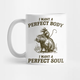 Capybara i want a perfect body i want a perfect soul Shirt, Funny Rat Riding A Capybara Meme Mug